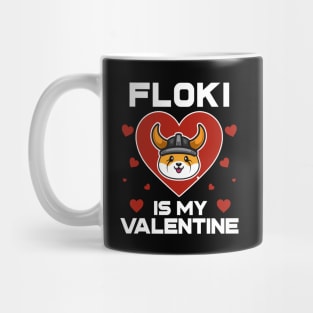 Floki Inu Coin Is My Valentine To The Moon Floki Army Crypto Token Cryptocurrency Blockchain Wallet Birthday Gift For Men Women Kids Mug